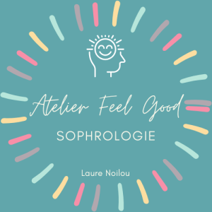 Atelier Feel Good - Sophrologie LAURE NOILOU